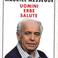 Libro UOMINI ERBE SALUTE DI MAURICE MESSEGUE