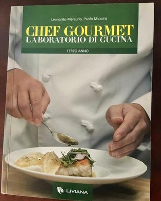 Chef Gourmet - Laboratorio di cucina" (Terzo anno)