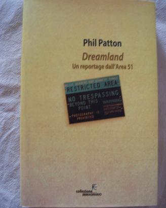 P. PATTON  - DREAMLAND - UN REPORTAGE DALL'AREA 51