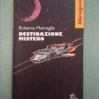 Libro Game - Destinazione Mistero - Roberto Morrag