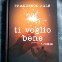 TiVoglio bene #Poesie di Francesco Sole Libro