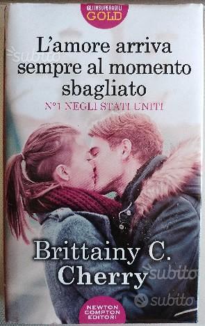 L'amore arriva sempre al momento sbagliato - Newton Compton Editori