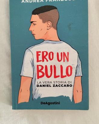 Ero un bullo - Andrea Franzoso 9788851198275