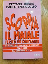 Libro Scoppia il maiale ferito un contadino