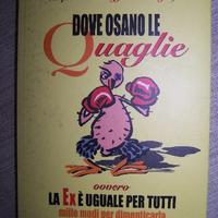 Dove osano le quaglie - La Ex è uguale per tutti