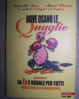 Dove osano le quaglie - La Ex è uguale per tutti