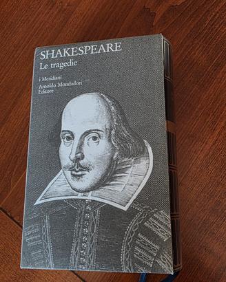 Shakespeare. Le Tragedie. I Meridiani