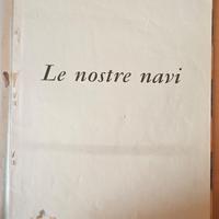 Libro Le nostre navi Anno 1960