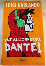 Vai all'Inferno, Dante! - Luigi Garlando