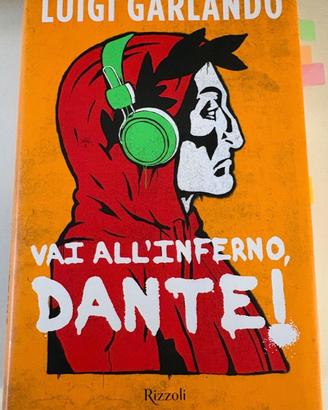 Vai all'Inferno, Dante! - Luigi Garlando