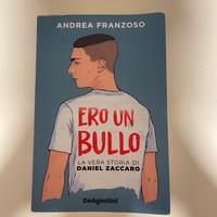 Libro “Ero un bullo” – Storia di Daniel Zaccaro