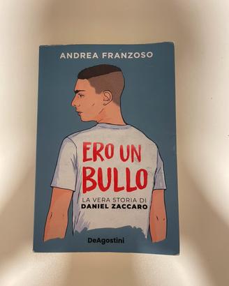 Libro “Ero un bullo” – Storia di Daniel Zaccaro