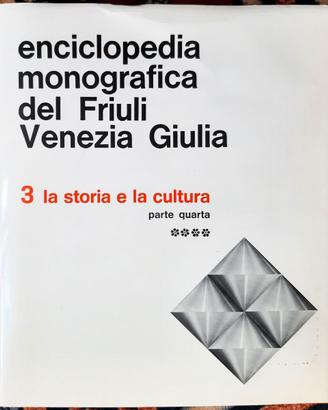 Enciclopedia del Friuli V. G. Vol.3 Storia&Cultura
