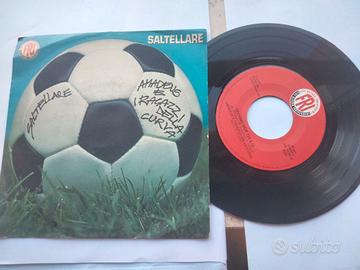 45 GIRI AMADEUS E I RAGAZZI DELLA CURVA SALTELLARE