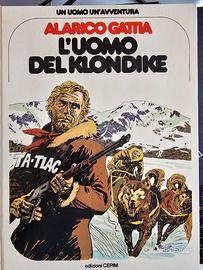 Alarico Gattia-L'uomo del Klondike-Un uomo, un avv