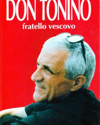 Don Tonino Fratello vescovo Autore Claudio Regaini