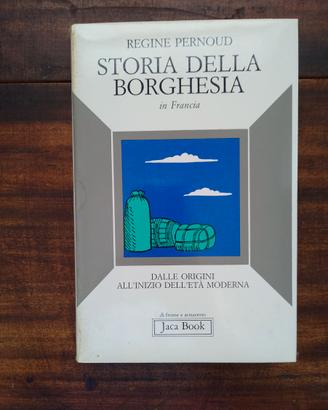 Libro Storia della borghesia in Francia