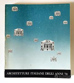 ARCHITETTURE ITALIANE DEGLI ANNI '70  ROMA 1981