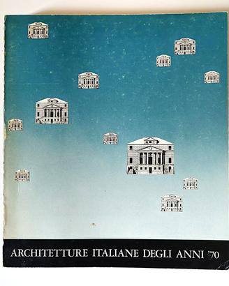 ARCHITETTURE ITALIANE DEGLI ANNI '70  ROMA 1981