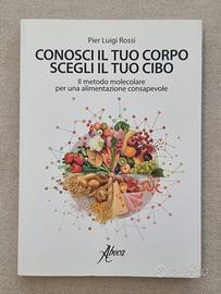 Conosci il tuo corpo sceglie il tuo cibo.