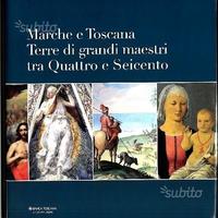 Marche e Toscana . Terre di grandi maestri 400-600
