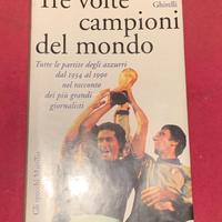 tre volte campioni del mondo di Antonio Ghirelli