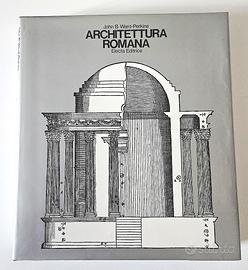 ARCHITETTURA ROMANA  ELECTA EDITRICE, MILANO 1974