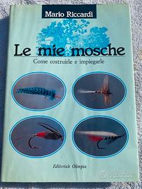 Le mie mosche - Mario Riccardi