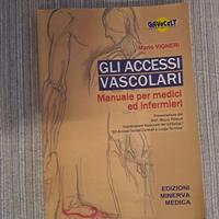 Gli accessi vascolari: manuale per medici ed infer