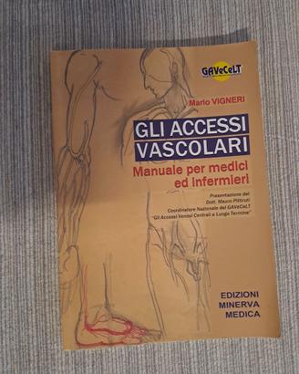 Gli accessi vascolari: manuale per medici ed infer