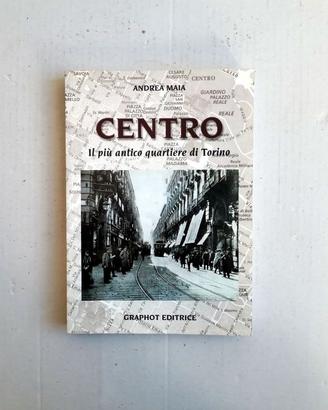 Centro (il più antico quartiere di Torino)
