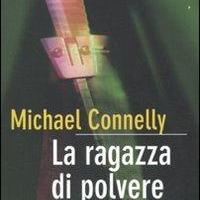 La ragazza di polvere, di Michael Connelly