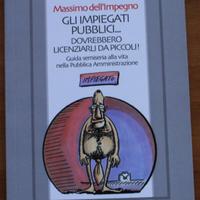 Gli impiegati pubblici dovrebbero licenziarli da p