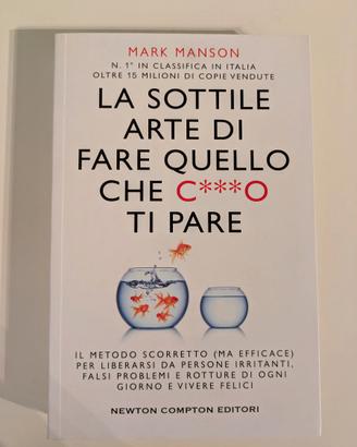 La sottile arte di fare quello che c***o ti pare