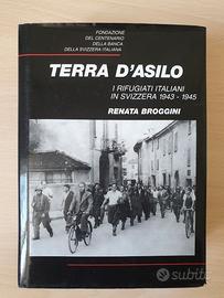 Terra d'asilo. I rifugiati italiani in Svizzera
