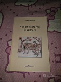 libro Mai smettere di sognare,  Roberto Militerni 