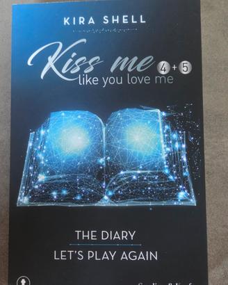 KISS ME LIKE YOU LOVE ME 