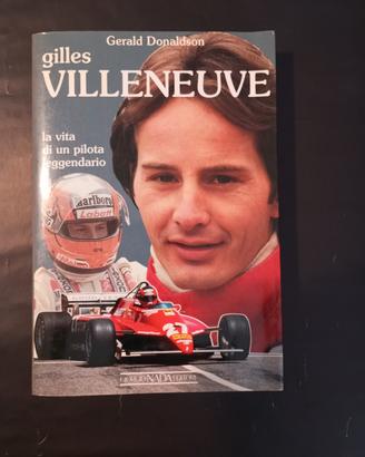 Libro Gilles Villeneuve  la vita di un pilota legg