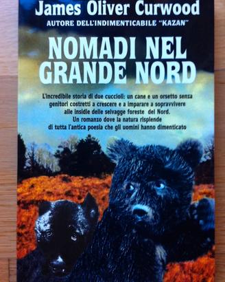 Libro Nomadi del grande nord di James O. Curwood
