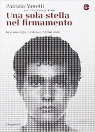 Libro Una sola stella nel firmamento. Io e mio fig