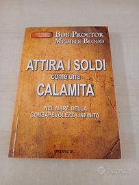 ATTIRA I SOLDI COME UNA CALAMITA