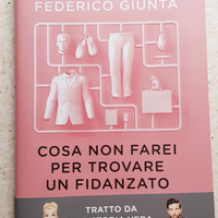 LIBRO "Cosa non farei per trovare un fidanzato"