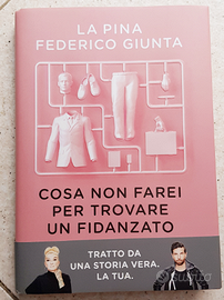 LIBRO "Cosa non farei per trovare un fidanzato"