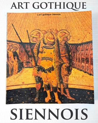 L'Art Gothique Siennois (Arte Gotica Senese) Libro