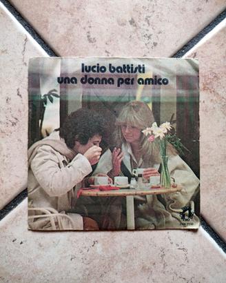 Lucio Battisti - Una Donna Per Amico 45 giri
