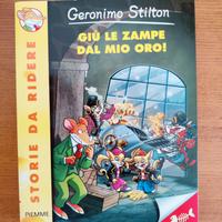 Giù le zampe dal mio oro - Geronimo Stilton