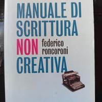 Manuale di scrittura non creativa - Federico Ronco