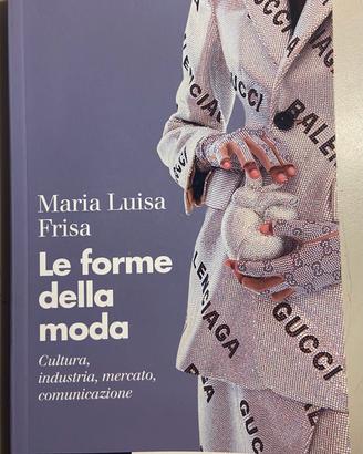 “Le forme della moda” Maria Luisa Frisa