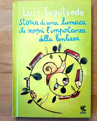 Storia di una lumaca che scoprì l'importanza ...