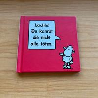 Lächle! Du kannst sie nicht alle töten